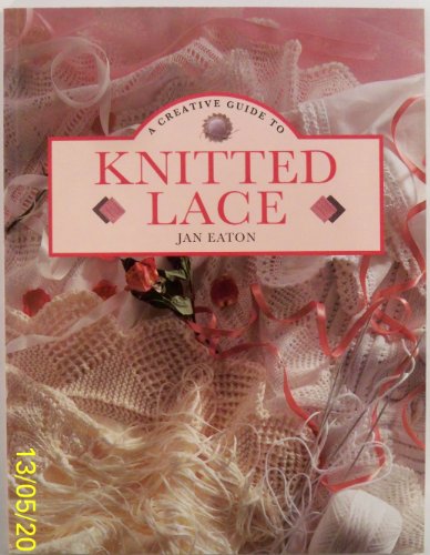 9781853682902: A Creative Guide To Knitted Lace