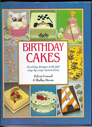 Stock image for Birthday Cakes : Exciting designs with full step-by-step instructions for sale by Novel Ideas Books & Gifts
