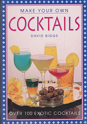 Beispielbild fr Make Your Own Cocktails zum Verkauf von AwesomeBooks