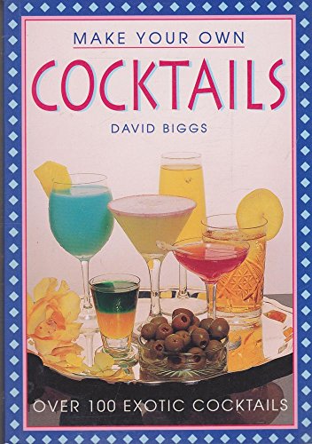 Imagen de archivo de Make Your Own Cocktails a la venta por Better World Books: West