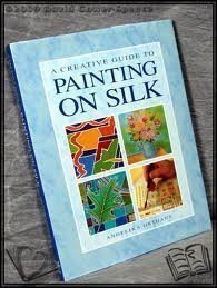 9781853683459: Creative Guide to Painting On Silk