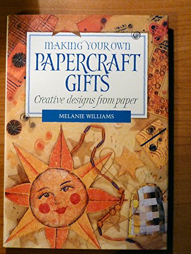 Imagen de archivo de Making Your Own Papercraft Gifts (Making your own series) a la venta por AwesomeBooks