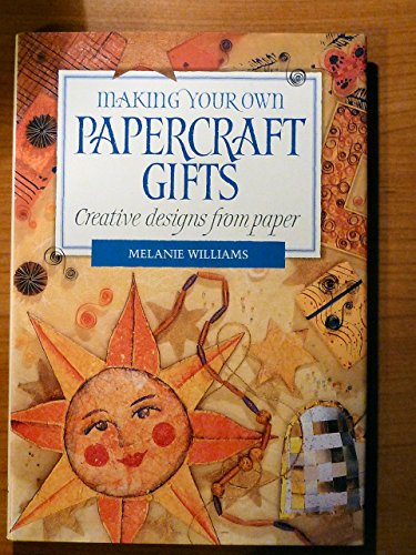 Stock image for Making Your Own Papercraft Gifts (Making your own series) for sale by AwesomeBooks
