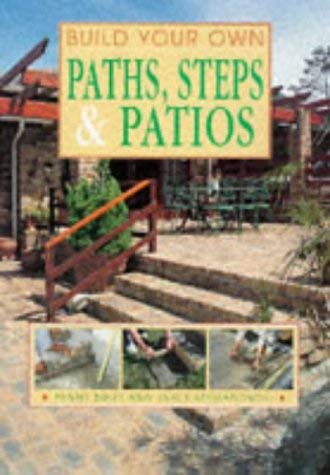 Stock image for Build Your Own Paths, Steps and Patios (Build Your Own S.) for sale by AwesomeBooks