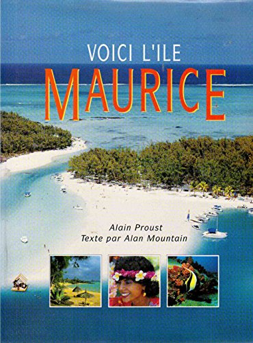 Imagen de archivo de Voici L'Ile Maurice Mountain, Alan and Proust, Alain a la venta por LIVREAUTRESORSAS