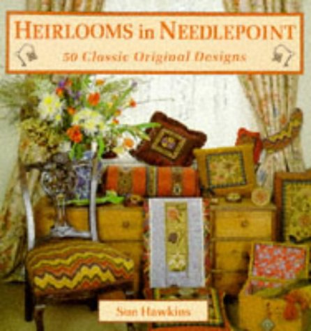 Imagen de archivo de Heirlooms in Needlepoint : 50 Classic Original Designs a la venta por Better World Books
