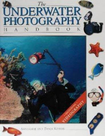 Stock image for The Underwater Photography Handbook (Handbook Series) for sale by AwesomeBooks