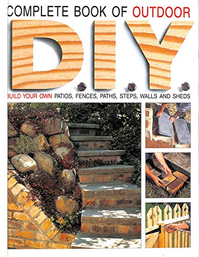 Imagen de archivo de The Complete Book of Outdoor DIY a la venta por AwesomeBooks