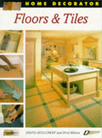 Imagen de archivo de Floors and Tiles (Home Decorator S.) a la venta por WorldofBooks