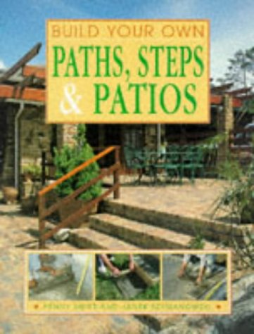 Stock image for Build Your Own Paths, Steps and Patios for sale by Better World Books