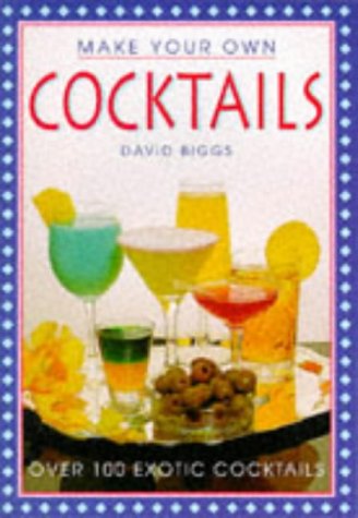 Imagen de archivo de Make Your Own Cocktails a la venta por WorldofBooks