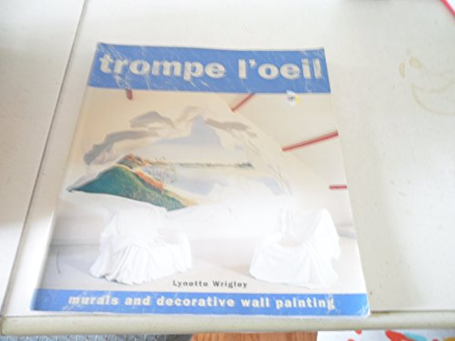 Stock image for Trompe l'Oeil: Murals and Decorative Wall Painting for sale by WorldofBooks