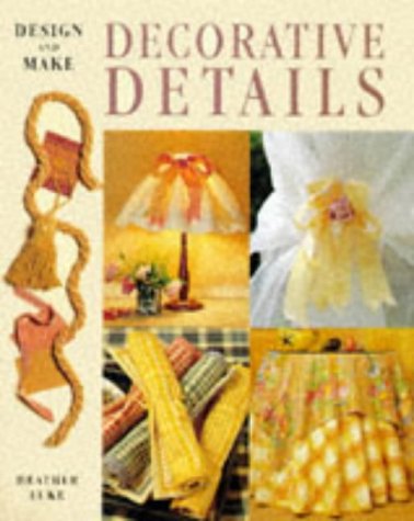 Stock image for Decorative Details (Design & Make S.) for sale by AwesomeBooks