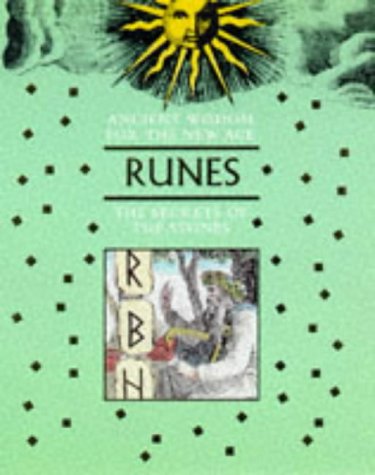 Stock image for Ancient Wisdom for the New Age: Runes: The Secrets of the Stones for sale by ThriftBooks-Dallas