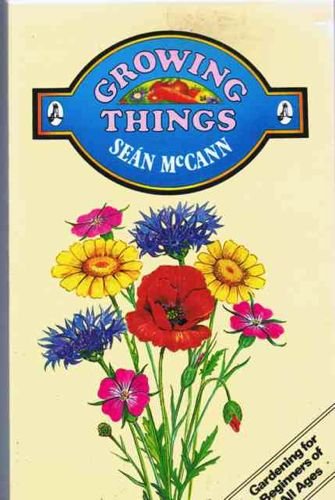 Growing Things (Children's Poolbeg) (9781853710292) by McCann, Sean