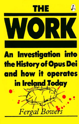 Stock image for The Work : An Investigation into the History of Opus Dei for sale by Better World Books