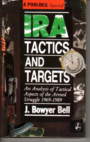 Beispielbild fr Irish Republican Army Tactics and Targets: Analysis of the Tactical Aspects of the Armed Struggle, 1969-89 zum Verkauf von WeBuyBooks