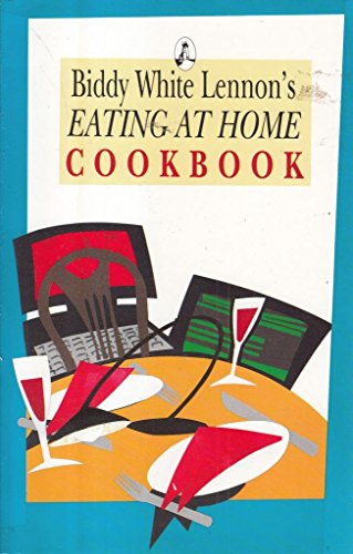 9781853710964: Biddy White Lennon's Eating at Home Cookbook