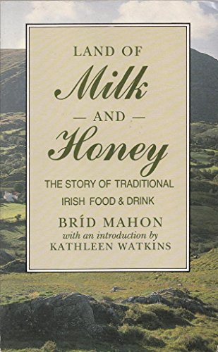 Imagen de archivo de Land of Milk & Honey: The Story of Traditional Irish Food & Drink a la venta por GF Books, Inc.