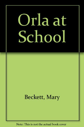 Stock image for Orla at School for sale by WorldofBooks