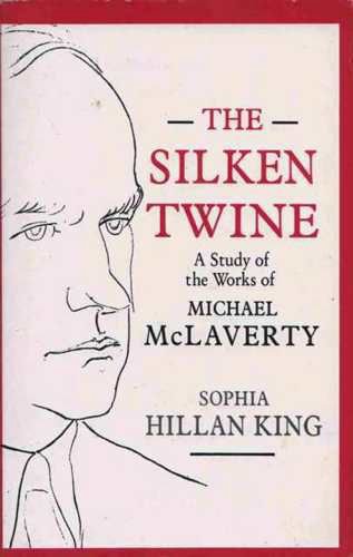 Beispielbild fr Silken Twine: Study of the Work of Michael McLaverty zum Verkauf von WorldofBooks