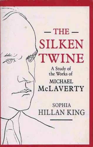 Stock image for Silken Twine: Study of the Work of Michael McLaverty for sale by WorldofBooks