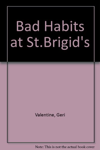 Imagen de archivo de Bad Habits at St.Brigid's a la venta por WorldofBooks