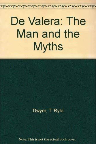 Beispielbild fr de Valera: The Man & the Myths zum Verkauf von 2Vbooks