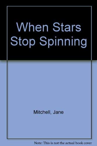 When Stars Stop Spinning (9781853713200) by Mitchell, Jane