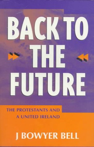 Stock image for Back to the Future: The Protestants and a United Ireland for sale by ThriftBooks-Dallas