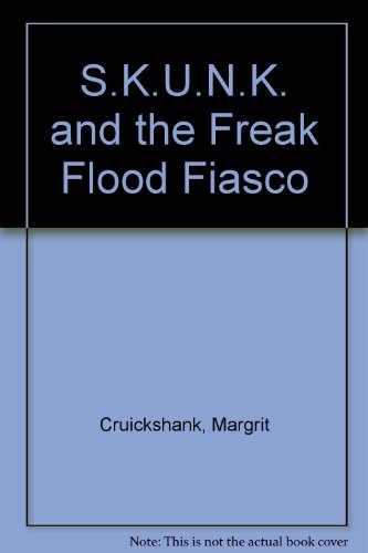 Beispielbild fr S.K.U.N.K. and the Freak Flood Fiasco zum Verkauf von Kennys Bookshop and Art Galleries Ltd.