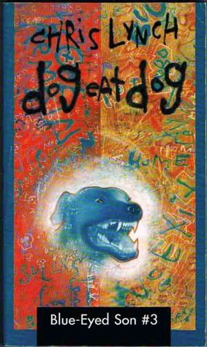 9781853717864: Dog Eat Dog: v. 3 (Blue-eyed Son S.)