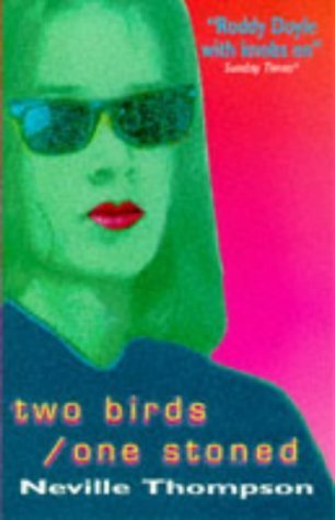 Two birds/one stoned (9781853718120) by Neville Thompson