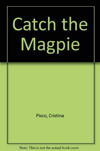 Stock image for Catch the Magpie for sale by Reuseabook