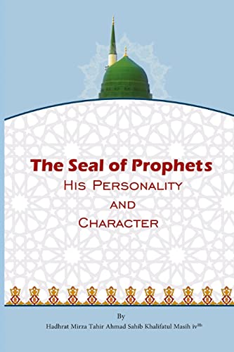 Beispielbild fr The Seal of Prophets His Personality and Character zum Verkauf von Wonder Book