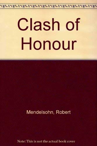 Stock image for CLASH OF HONOUR for sale by Neil Shillington: Bookdealer/Booksearch