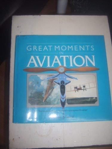 Beispielbild fr Great Moments in Aviation zum Verkauf von Reuseabook