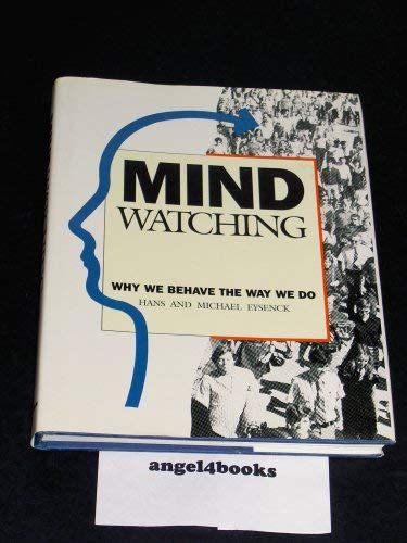 Stock image for Mindwatching: Why We Behave the Way We Do for sale by WorldofBooks