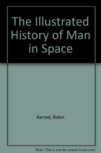 Beispielbild fr The Illustrated History of Man in Space zum Verkauf von WorldofBooks