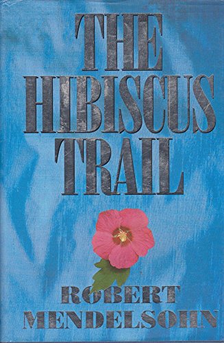 Stock image for The Hibiscus Trail for sale by Goldstone Books