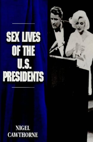 Stock image for SEX LIVES OF THE U.S. PRESIDENTS for sale by Terra Firma Books