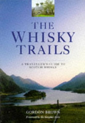 Stock image for The Whisky Trails: A Traveller's Guide to Scotch Whisky for sale by AwesomeBooks