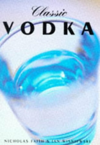 Beispielbild fr Classic Vodka (Classic drinks series) zum Verkauf von WorldofBooks
