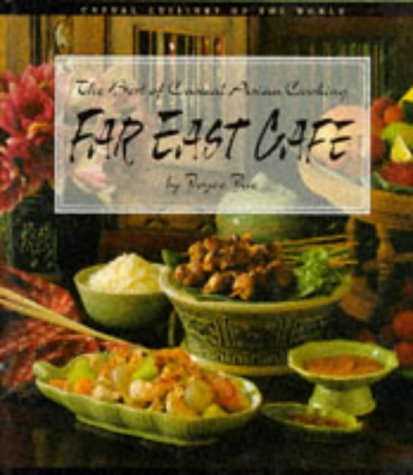 Stock image for Far East Cafe : The Best of Casual Asian Cooking for sale by Better World Books