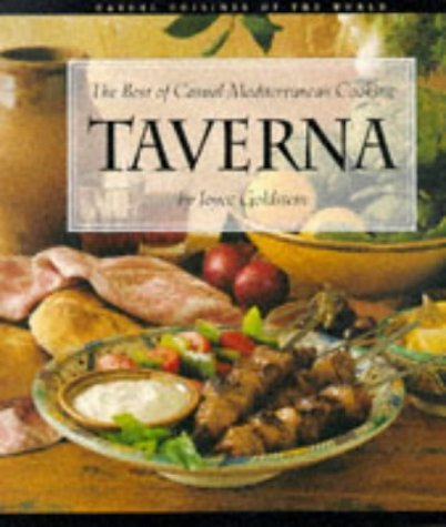 Beispielbild fr Taverna: Best of Casual Mediterranean Cooking (Casual Cuisines of the World S.) zum Verkauf von WorldofBooks