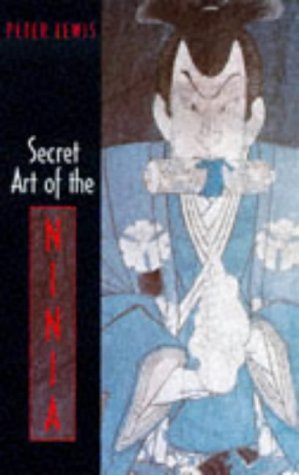 Stock image for Secret Art of the Ninja for sale by Wonder Book