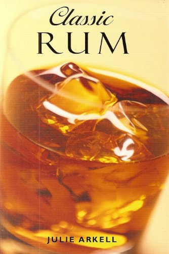 Beispielbild fr Classic Rum (Classic Drinks Series) zum Verkauf von HALCYON BOOKS