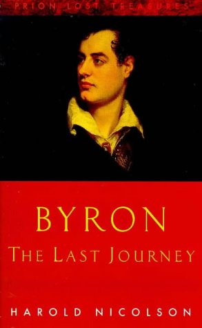 Stock image for Byron: The Last Journey (Prion lost treasures) for sale by Reuseabook