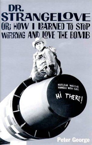 Imagen de archivo de Dr. Strangelove: Or, How I Learned to Stop Worrying and Love the Bomb (Film Ink Series) a la venta por Front Cover Books