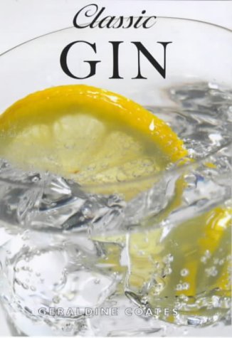 9781853753343: Classic Gin: Vol 10 (Classic drink series)